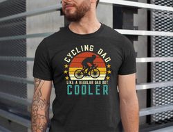 Cycling Dad Like a Regular Dad But Cooler Tshirt, Cycling Tee, Cycling Bike Tshirt, Bike Dad Gift Tshirt, Cycling Dad Gi