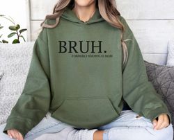 Bruh Fomerly Known as Mom Hoodie, Mothers Day, Gift for Mom, Funny Mom Hoodie, Sarcastic Mom Hoodie, Mom of Boys, Boy Mo