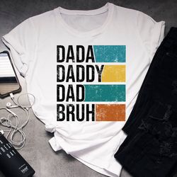 Dad Daddy Bruh Tshirt, Retro Dad bruh Tshirt, Retro Dad, Fathers day shirt, Bonus Dad shirt, Step Dad gift, Vintage Tshi