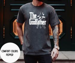 godfather shirt, the godfather gift, fathers day gift for new godfather, godfather birthday t shirt for men, godfat