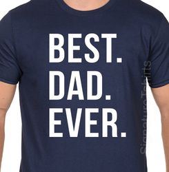 Best Dad Ever Mens T-Shirt Fathers Day Gift pregnancy shirt expecting dad pregnancy announcement Thanksgiving Gifts