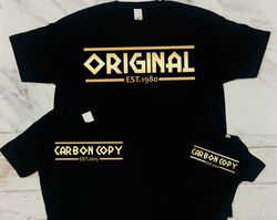 Original and Carbon Copy Shirt, Matching Family Shirt, Copy and Paste, Funny Father Days Shirt, Custom Father Son Shirt,