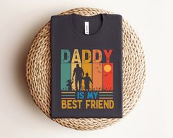 my dad is my best friend shirt, father daughter shirt, fathers day shirt, toddler gift, father son shirt