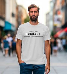 custom worlds best husband t-shirt, gifts for husband, fathers day sweatshirt, husband est tee, cool husband shirt