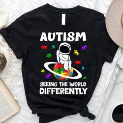 Autism Seeing The World Differently Shirt, We Wear Blue For Autism Awareness Shirt,Autism Austronaut Puzzle Shirt,Kids A