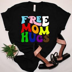Free M0M Hugs Shirt, Rainbow LGBT Shirt, Proud Mom Apparel, Lgbtq Proud Parent Shirt,Equality Shirt,Pride Month Gift For