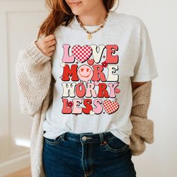 L0VE More Worry Less Shirt, Smile Face Valentines Shirt, Melting Face Valentines Love Shirt, Gift For Girlfriend, Couple