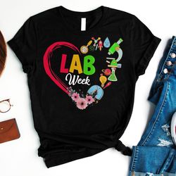 Lab Week Shirt, Floral Lab Life Shirt For Women,Cute Love Gift For Medical Laboratory Hospital Office Staff,Lab Staff Sh