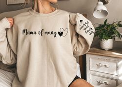 Custom Mama Of Many Sweatshirt, Mama with Kids Names on Sleeve, Personalized Mom Sweatshirt, Custom Mom Sweatshirt With