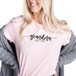 Grandma Est2021 Shirt, Mothers Day Gift, Baby Announcement Shirt, Baby Shower Shirt, Cute Grandma Shirt, Grandma Life Sh