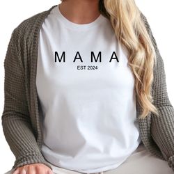 Mama Est 202 Shirt, Mothers Day Gift, Custom Crewneck Shirt for Mama, Mom Life Shirt, Cute Mom Shirt, Mom Birthday Gift,