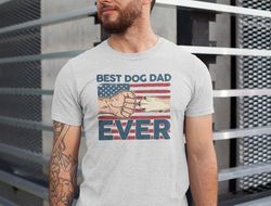 Best Dog Dad Ever Shirt, USA Flag Dog Dad Tshirt, USA Dad Shirt, Dog Lover Dad Shirt, Funny Dog Dad Tee, Best Dad Tshirt