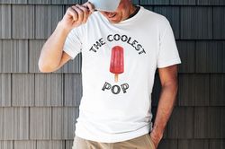 The Coolest Pop, Cool Dad Shirt, Summer BBQ Shirt, Dad Gift Ideas, Best Dad Ever Shirt, Fathers Day Gift, Funny Shirt
