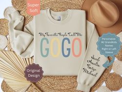 Personalized GOGO Sweatshirt with Grandkid Names on Sleeve, Custom GOGO Shirt, Gift for GOGO, My Favorite People Call Me