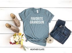 Favorite Grandson Shirt, Gift for Grandson, Grandmas Favorite Grandchild, Favorite Child Shirt, Best Grandson Tee, Famil
