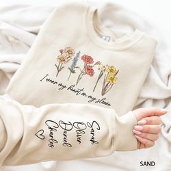 I Wear My Heart On My Sleeve Sweatshirt, Personalized Mom Sweatshirt, Birth Month Flower Gift for Grandma, Gift for Mom,