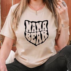 Mama Bear Shirt, Mama Vibes Tshirt, Mommy Mode T Shirt, Mothers Day T-Shirt, Mother Tee, Mom Life, Mom Love Shirt, Gifts