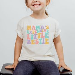 Mamas Expensive Little Bestie Shirt, Mamas Mini Toddler Tshirt, Summer Kids T Shirt, Funny Toddler T-Shirt, Trendy Girls