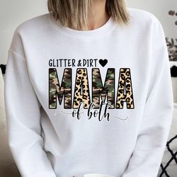 Glitter And Dirt Mama Of Both Sweatshirt, Leopard Design Sweatshirt, Cute Mom Hoodie, Mom Of Both,Leopard Mama Hoodie, F