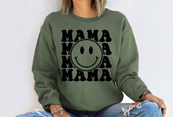 Mama Sweatshirt, Happy Mothers Day Shirt, Smiley Face Mama Shirt, Momma Shirt, Mama Tshirt, Happy Mom shirt, Cool Mama S