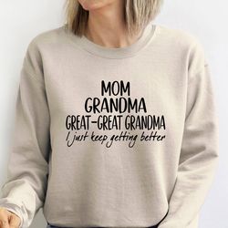 Mom Grandma Great Grandma Sweatshirt, Mom Shirt, Grandma Shirt, Pregnancy Announcement Sweatshirt, Great Grandma Gift Te