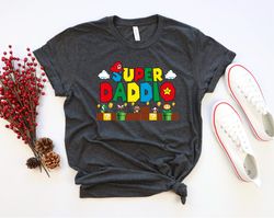 Super Daddio Shirt, Super Mario Dad Shirt, Gamer Daddy Tee, Super Daddy Shirt, Fathers Day Gift Tee