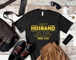 Best In The Galaxy Shirt, Best Husband Shirt, Customized Year Fathers Day Gift for Husband, Christmas Gift, Newlywed Gif