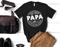 Papa The Man The Myth The Legend Shirt, Fathers Day Gift, Funny Dad Birthday Tee, Vintage Birthday Gift for Dad, Gift fr