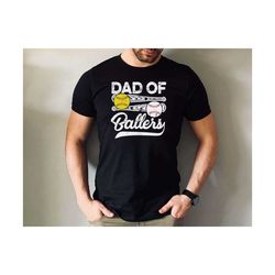 Dad of Ballers Shirt, Dad Life Ballers Shirt, Funny Dad Tee, Ballers Lover Dad Tshirt, Father's Day Ballers Dad Gift Tsh