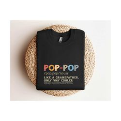 Pop Pop Definition Shirt, Fathers Day Tshirt, Pop Pop Shirt , Gift for Pop Pop , Grandpa Gift Pop, Pop Tshirt, Gift for