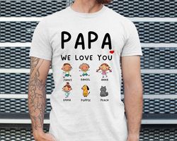 Personalized Papa Shirt with Kid Names, Custom Fathers Day Shirt for Dad, Papa Gifts from Daughter, Fathers Day Gift, Da