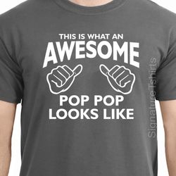 Fathers Day, Pop Pop shirt, This is what an awesome pop pop looks like, gift for grandpa, new grandpa, pop pop gift,