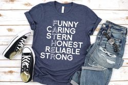 Funny Caring Stern Honest Dad Shirt, Funny Gift For Dad, Best Reliable Strong Fathers Day Shirt, Fathers Day Gift, Funny