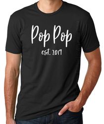Pop Pop Est Shirt, Grandpa Est Custom Year T-Shirt, New Pop Pop Shirt,Promoted To Pop Pop, Pregnancy Reveal Gift, Gift