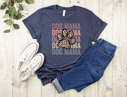Dog Mama Shirt, Mothers Day Shirt, Dog Paw and Leopard Shirt, Cute Colorful Shirt, Mom Life Shirt, New Mom Gift, Mothers