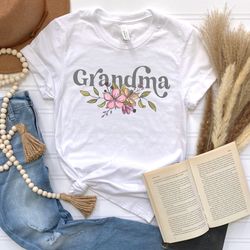Flower Grandma Shirt, Gift For Grandma, Mothers Day Shirt, Floral Grandma Gift, Nana Shirt