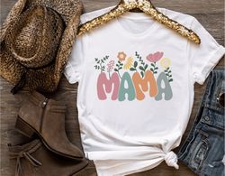 Flower Mama Shirt,Mothers Day Shirt,Mama T-Shirt,Mom Life Tee,Gift For Mama,Floral New Mom Gift,Mothers Day Gift, Gift