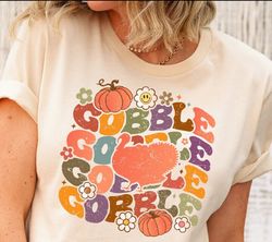 Gobble T-shirt Hoodie, Gobble Turkey Sweatshirt, Thanksgiving Sweatshirt, Thanksgiving Hoodie, Trendy Hoodie, Trendy Swe