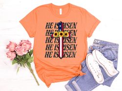 He Is Risen Shirt, Easter Shirt, Christian Shirt, Religious Shirt , Inspirational Shirt, Gift for Her, Easter Gift,
