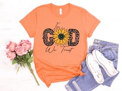 In God We Trust Shirt, Christian Shirts, Jesus Lover Tees, Christmas Gift, Inspirational Shirt, Faith Religious Gift