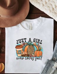 Just A Girl Coffee Shirt,Fall Coffee T-shirt,Coffee Lover tee Shirt,Halloween Pumpkin Latte Drink Cup,Pumpkin Spice Shir