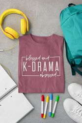 K Drama Shirt, Drama TShirt, K-Drama Addict Tee, Korean Lover Shirt, Korean Drama Graphic, K Drama Obsessed