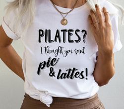 Pilates Gifts, Pilates Shirt, Pilates Lover, Cool Pilates Shirt, Fitness, Women Shirt, Pilates Gift, Shirt For Mom