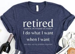 Retired Definition Unisex Shirt, Funny Retirement Gift, Retirement shirt, Retired shirt, Retirement gift, Teacher retire