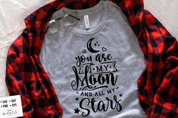 You are my moon and all my stars SVG, Valentines Day SVG, Valentine Shirt Svg, Love Svg