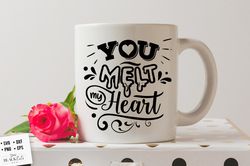 You melt my heart SVG, Valentines Day SVG, Valentine Shirt Svg, Love Svg