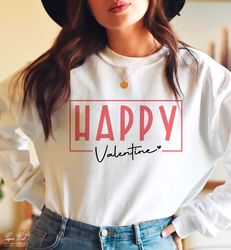 Happy Valentine SVG, Valentine SVG, Valentines Day SVG, Valentine Shirt Svg, Love Svg, Png Cricut Sublimation Silhouette