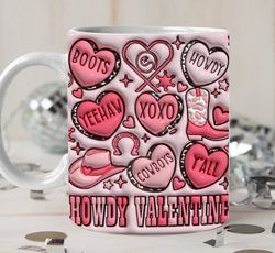 3D Howdy Valentine Inflated Mug Wrap, Western Valentines Puffy 11oz 15oz Mug Sublimation, Cowgirl Valentines Puffy, Conv