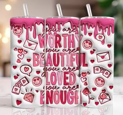 3D You Are Bible Valentine Inflated Tumbler Wrap, Self Love Valentine Puffy 20oz Tumbler Sublimation, Happy Valentine Pu