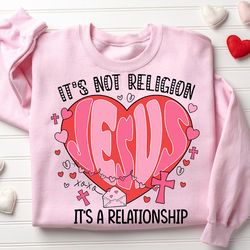 Its Not A Religion Its A Relationship Png, Jesus Valentine Png, Christian Valentine Png, Valetine Bible Verse Png, Jesus
